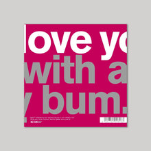 All My Bum Greeting Card