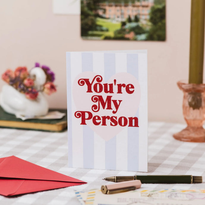 You're My Person Glitter Greeting Card