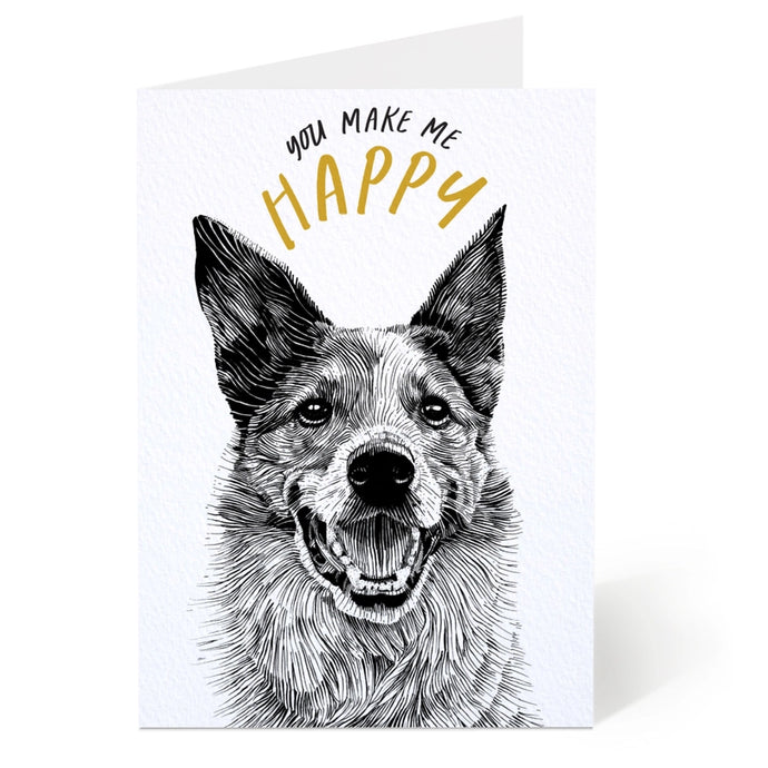 You Make Me Happy Dog Greeting Card
